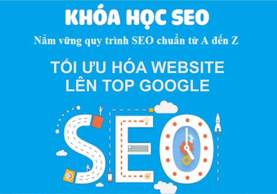 KHÓA HỌC SEO WEBSITE TIÊU CHUẨN - TĂNG LƯỢT TRAFFIC